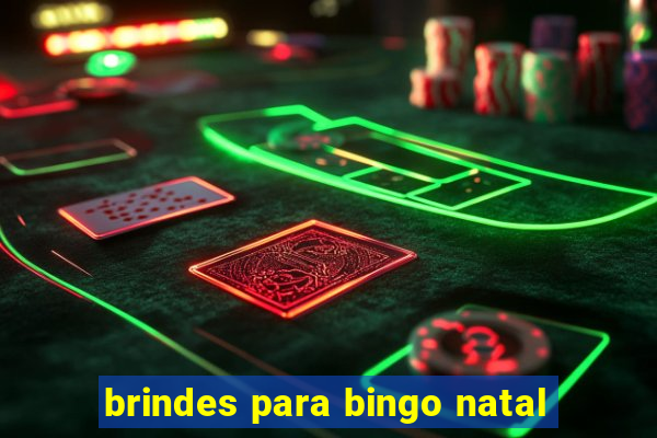 brindes para bingo natal